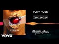 Tony Ross Zen Zen Zen Official AudioMOV Ft Magnito Daviscan mp3