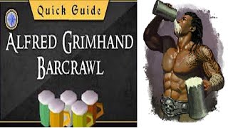 Alfred's bar crawl - FAST NEW method