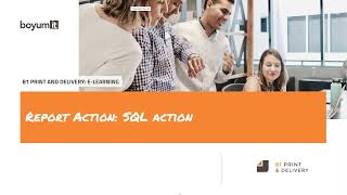 B1 Print & Delivery: Additional Report Actions - SQL Action