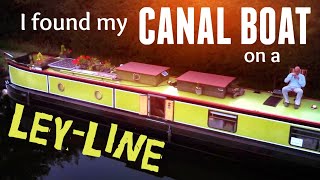 HOW I FOUND MY NARROWBOAT HOME ON A LEY LINE - #57