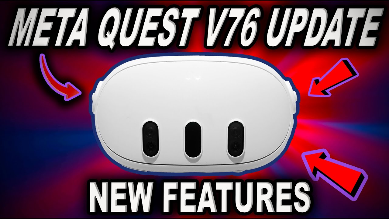 Meta Quest V76 Update : What you need to know! - YouTube