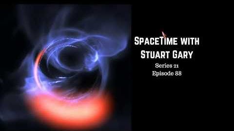 Supermassive Black Hole Flares | SpaceTime with Stuart Gary S21E88 | Astronomy Podcast