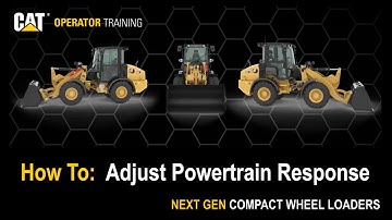 Adjust Powertrain Response on Next Generation Cat® 906, 907, 908 Compact Wheel Loaders (How To)