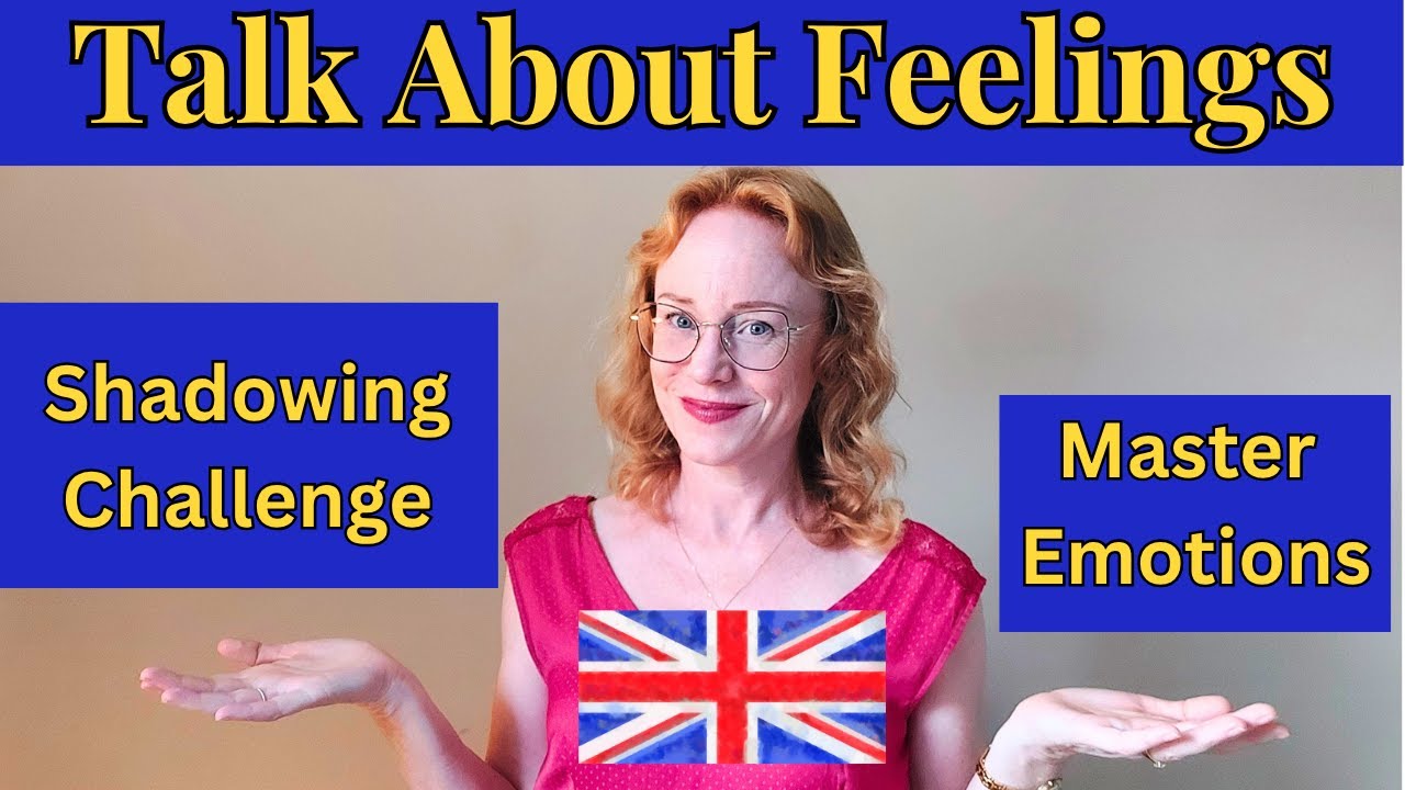 Learn English Fast by Shadowing | Talk About Feelings Like a Native ...