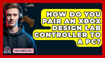 How Do You Pair An Xbox Design Lab Controller To A PC? - Video Gamers Vault