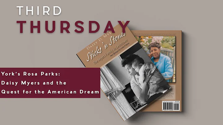 Third Thursday - York's Rosa Parks: Daisy Myers an...