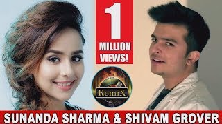 Sunanda Sharma Latest Song II Shivan Grover Latest Song II Remix II Latest Punjabi Song