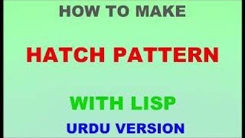 HOW TO MAKE HATCH PATTREN WITH LISP | AUTOCAD (URDU/HINDI)