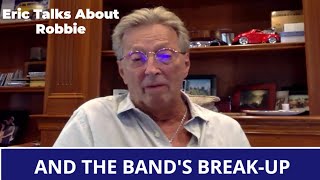 Eric Clapton In Depth On Robbie Robertson's Departure From The Band