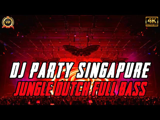 DJ SINGAPURE PARTY JUNGLE DUTCH FULL BASS PALING ENAK SEDUNIA class=