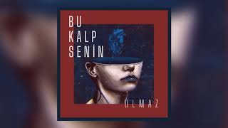 Atakan Ata & OLMAZ - Bu Kalp Senin Resimi