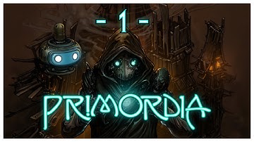 CRASH LANDING | Primordia | Part 1 | Let