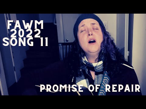 The Promise of Repair [FAWM 2022 song 11]