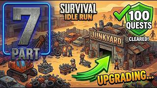 Survival Idle Run | Part 7 - NEW CAMP UNLOCKED! Build THE JUNKYARD & completed 100+ QUESTS! screenshot 1