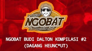 STORY WA | NGOBAT BUDI DALTON | KOMPILASI 2 (DAGANG H3NC*UT)