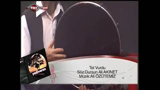 Tel vurdu beni - Kıvırcık Ali ( Ali Özütemiz )