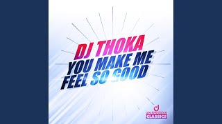 You Make Me Feel so Good (Extended Mix)