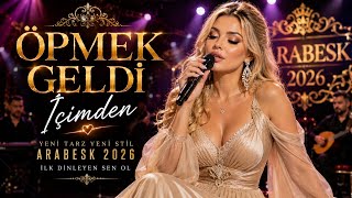 Öpmek Geldi İçimden Yeni Tarz Yeni Stil Arabesk 2026 Duygusal Aşk Şarkısı