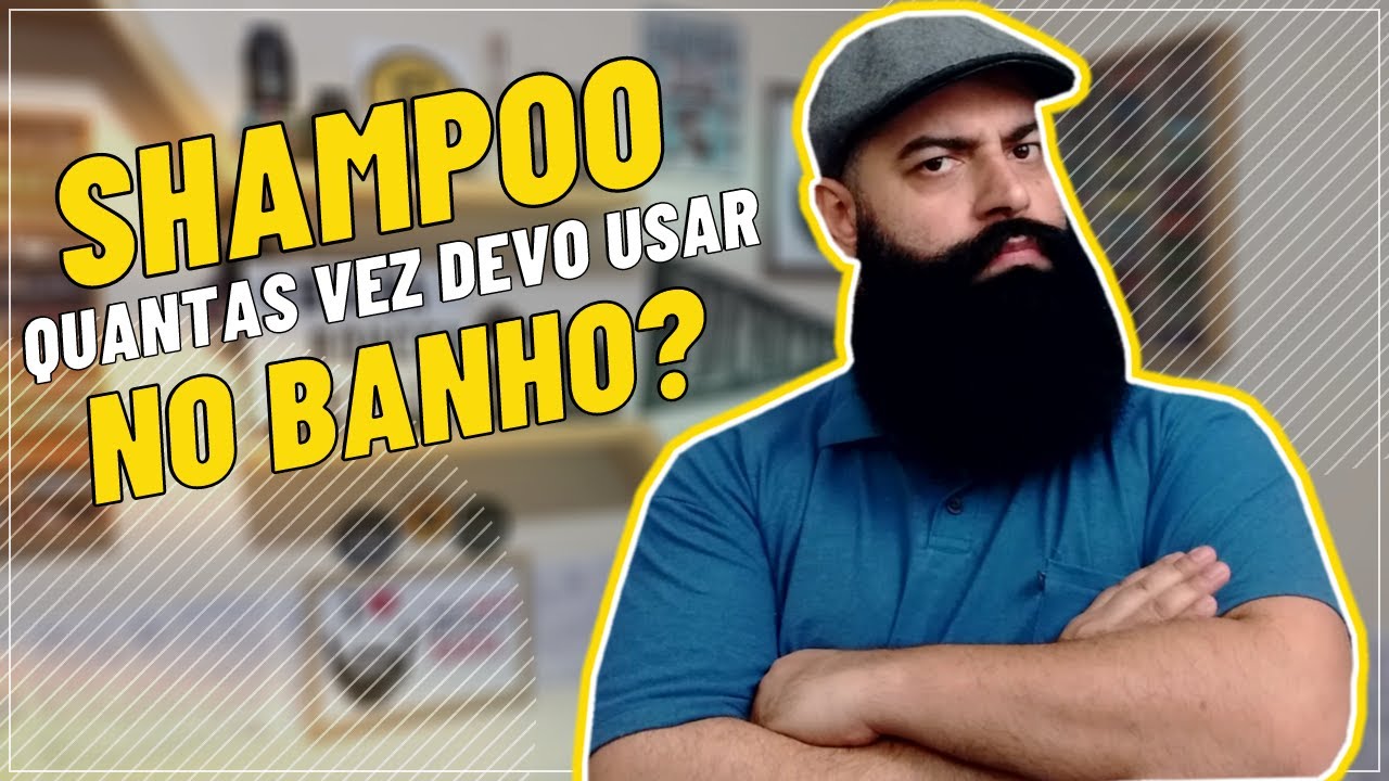 QUANTAS VEZES DEVEMOS LAVAR A BARBA NO BANHO?