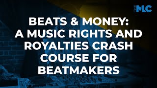 Beats & Money: A Music Rights & Royalties Crash Course for Beatmakers