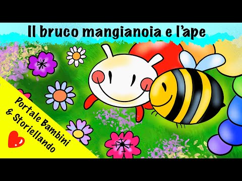 Il Bruco Mangianoia e l'Ape | portalebambini.it & Storiellando