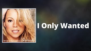 Watch Mariah Carey I Only Wanted video