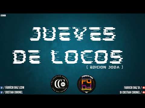 JUEVES DE LOC🤩S_(Edición Jodera) - DJ CRISTIAN CORONEL FT FABRICIO DIAZ DJ 2024🎶🎧🤩😎