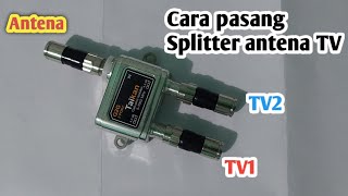 Cara pasang splitter antena tv digital