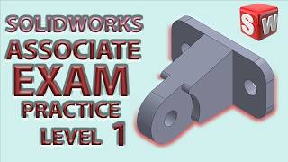 SOLIDWORK PRACTICE PROBLEM LEVEL 1.6 CSWA