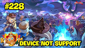 New Version - Device Not Supported .. NEW DEVICE - Cookie Run: Kingdom #228