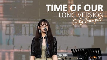 TIME OF OUR - ONLY TRUMPET - LONG VERSION - NOT LOOP