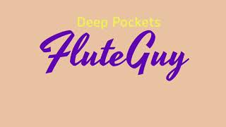 Deep Pockets Flute