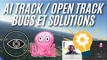 AI TRACK / OPEN TRACK - BUGS ET SOLUTIONS (MSFS, DCS, IL2, EURO TRUCK SIM...)