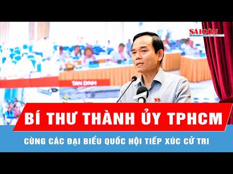 Bí thư Thành ủy TPHCM Trần Lưu Quang cùng các đại biểu Quốc hội tiếp xúc cử tri