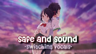 Nightcore - Safe And Sound (Switching Vocals) || Lyrics