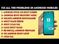 Fix All the Problems in Android Mobiles | Fix Stuck | Boot Recovery | Unlock Bootloader