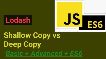Shallow Copy & Deep Copy | Lodash | #53 | JavaScript Hindi