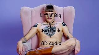 Video thumbnail of "Little Big - Big Dick | Official 8D audio"