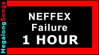 NEFFEX - Failure 🔴 [1 HOUR] ✔️