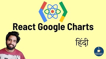 React Google Charts in Hindi | How to add google charts in ReactJs?