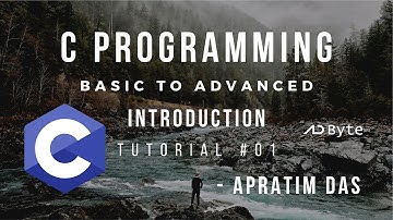 Introduction to C Language in Bengali | Tutorial #01 | Learn C Programming | AD Byte | Apratim Das