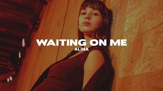 ALINA - waiting on me (Lyrics) @mr_radio