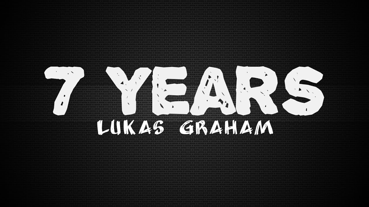 Lukas Graham 7 Years (Lyrics) YouTube Lukas Graham 7 Years (Lyrics) YouTube