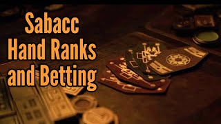 Sabacc Hand Ranks and Betting - Advanced How to Play