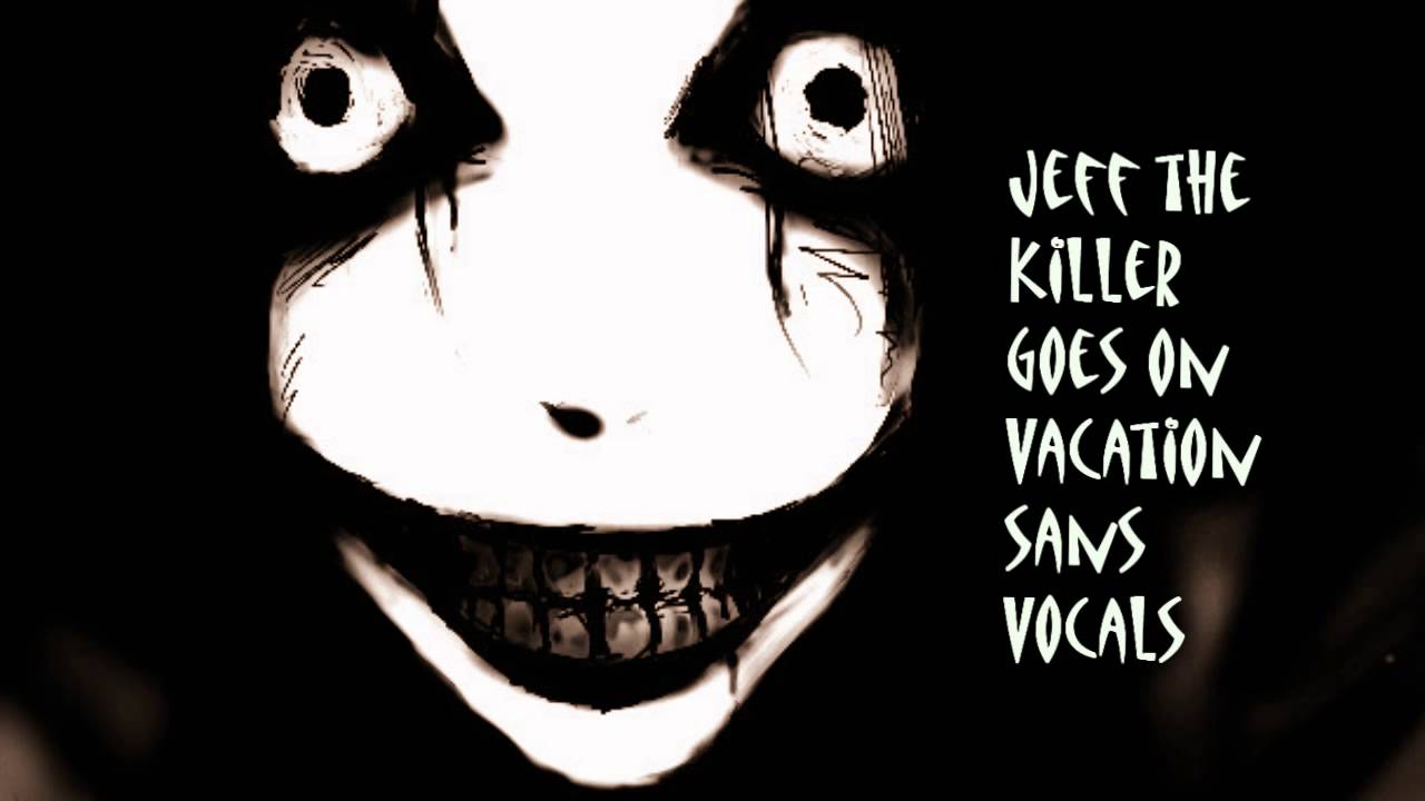 Jeff the Killer Goes on Vacation by TeknoAXE