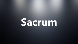 Sacrum - Medical Meaning and Pronunciation