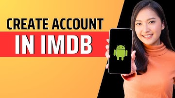 How to create account in imdb - Full guide 2023