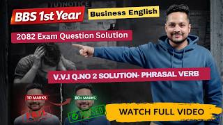 BBS 1st year - Business english 2082 exam question solution