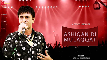 Debi Makhsoospuri | Ashiqan Di Mulaqaat | Punjabi Song 2015 | Official Full Video HD