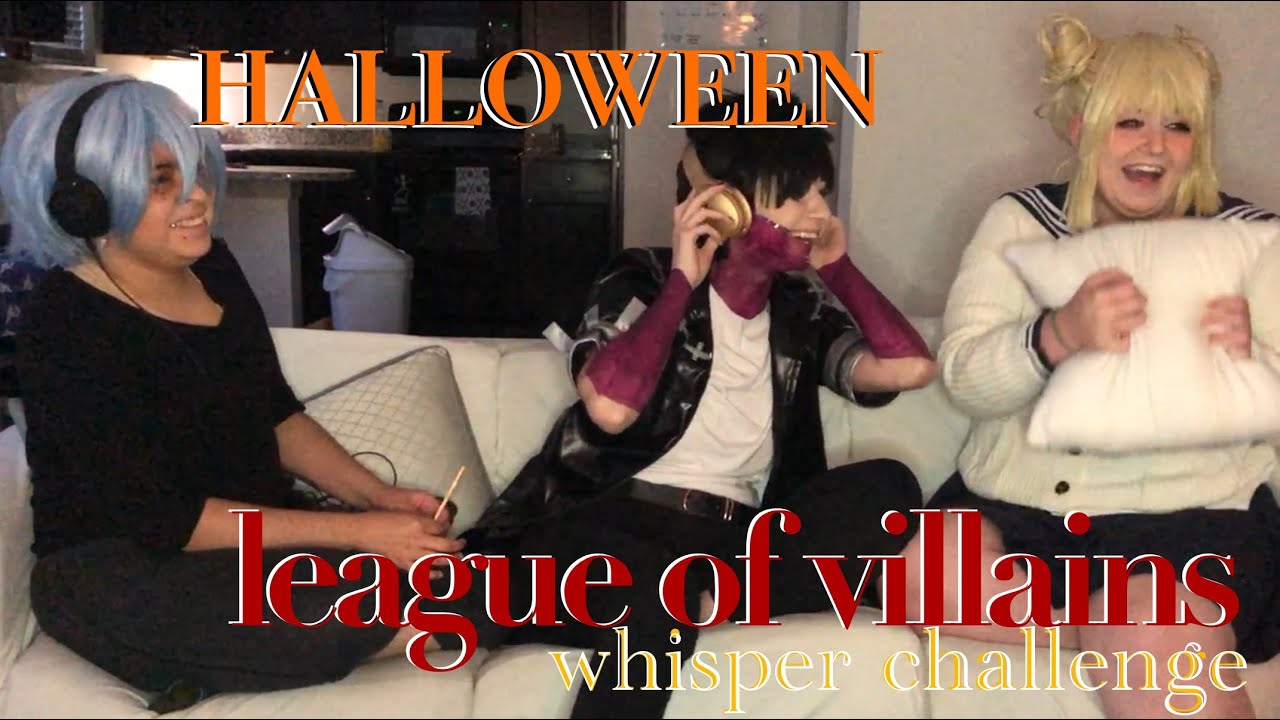 league of villains halloween whisper challenge [bnha cosplay]